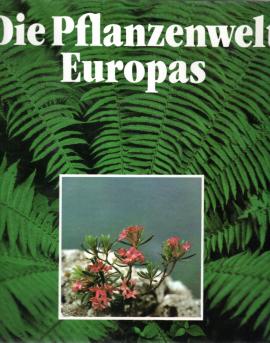 Die Pflanzenwelt Europas. Streifzüge durch Florengebiete