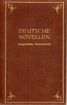 Deutsche Novellen. Ausgewählte Meisterwerke von Kleist, Hauff, Möricke, Keller, Meyer