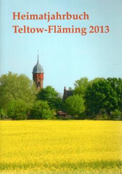 Heimatjahrbuch Teltow-Fläming, 20. Jahrgang, 2013