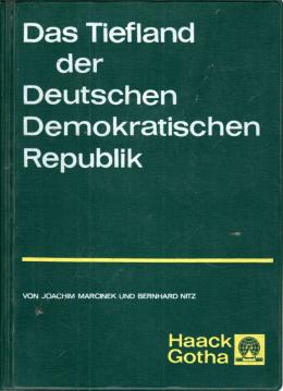 Das Tiefland der Deutschen Demokratischen Republik: Leitlinien seiner Oberflächengestaltung.