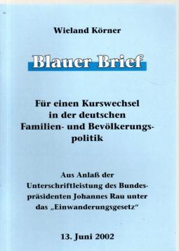 Blauer Brief. Für einen Kurswechsel in der deutschen Familien- und Bevölkerungspolitik.