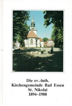 Die ev.-luth. Kirchengemeinde Bad Essen St. Nikolai 1894 - 1988