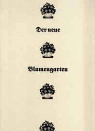 Der neue Blumengarten. Stadt und Land auf Neuruppiner Bilderbogen. Herausgegeben von Lisa Riedel und Werner Hirte.