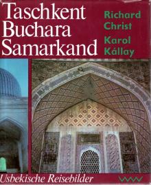 Taschkent Buchara Samarkand, Usbekische Reisebilder