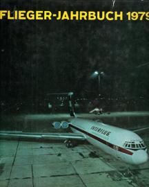 Flieger-Jahrbuch 1979. Eine internationale Umschau der Luft- und Raumfahrt.