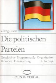 Die politischen Parteien in der Bundesrepublik Deutschland. Geschichte - Programmatik - Organisation - Personen - Finanzierung
