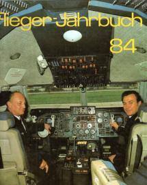 Flieger-Jahrbuch 84. Eine internationale Umschau der Luft- und Raumfahrt.