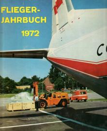 Flieger-Jahrbuch 1972. Eine internationale Umschau der Luft- und Raumfahrt.
