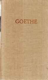 Goethes Werke in zwölf Bänden. 9. Bd.: Aus meinem Leben. Dichtung und Wahrheit 3. u. 4. Teil 