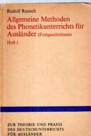 Allgemeine Methoden des Phonetikunterrichts für Ausländer. (Fortgeschrittene) Heft 1