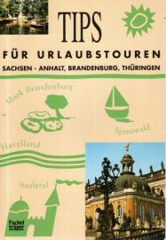 TIPS für Urlaubstouren, Bd.2, In Sachsen-Anhalt, Brandenburg und Thüringen