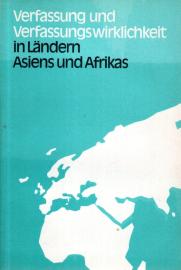 Verfassung und Versfassungswirklichkeit in Ländern Asiens und Afrikas