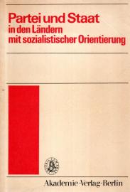 Partei und Staat in den Ländern mit sozialistischer Orientierung.