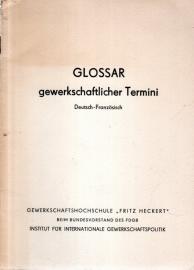 GLOSSAR gewerkschaftlicher Termini: Deutsch-Französisch 