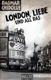 London, Liebe und all das: Roman 