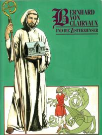 Bernard von Clairvaux und die Zisterzienser 