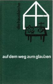 Auf dem Weg zum Glauben - ein Buch für Eltern, die den religionsunterricht ihrer Kinder ernstnehmen.