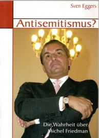 Antisemitismus? die Wahrheit über Michel Friedman.