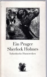Ein Prager Sherlock Holmes: Tschechische Humoresken, mit Illustrationen