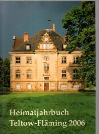 Heimatjahrbuch Teltow-Fläming, 13. Jahrgang, 2006