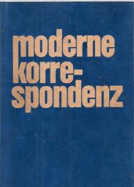 Moderne Korrespondenz. Handbuch für erfolgreiche Briefe.
