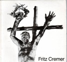Fritz Cremer. Erinnerungen an morgen