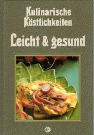 Kulinarische Köstlichkeiten - Leicht & Gesund