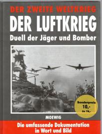 Der Zweite Weltkrieg. Der Luftkrieg. Duell der Jäger und Bomber