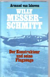 Willy Messerschmitt. Der Konstrukteur und seine Flugzeuge
