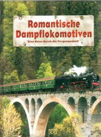 Romantische Dampflokomotiven: Eine Reise durch die Vergangenheit