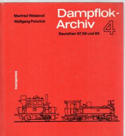 Dampflok-Archiv Band 4: Baureihen 97, 98 und 99