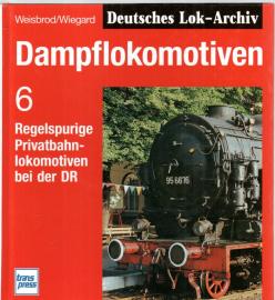 Dampflokomotiven, Bd.6, Regelspurige Privatbahnlokomotiven bei der DR