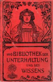 Bibliothek der Unterhaltung und des Wissens. Jahrgang 1904. Zehnter Band.