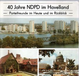 40 Jahre NDPD im Havelland - Parteifreunde im Heute und im Rückblick 