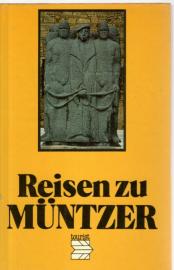 Reisen zu Müntzer. Erinnerungsstätten in der DDR