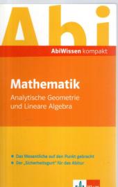 AbiWissen kompakt Mathematik: Analytische Geometrie und lineare Algebra