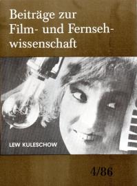 Lew Kuleschow. Der Vergessene unter den großen Vier - Wertow, Eisenstein, Pudowkin, Dowshenko. Eine Biographie. 