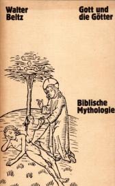 Gott und die Götter Biblische Mythologie