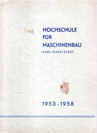Veranstaltungen aus Anlaß des fünfjährigen Bestehens der Hochschule für Maschinenbau Karl-Marx-Stadt 1953-1958