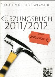 Kaputtmacher Schwarzgelb Kürzungsbuch 2011/2012