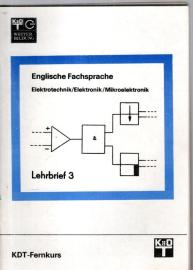 KDT-Fernkurs Englische Fachsprache Elektrotechnik/Elektronik/Mikroelektronik Lehrbrief 3