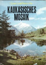 Kaukasisches Mosaik. Verfaßt und zusammengestellt von G. Linde und S. Apt.