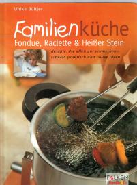 Familienküche, Fondue, Raclette & Heißer Stein