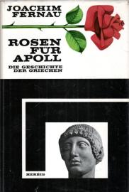 Rosen für Apoll - Die Geschichte der Griechen
