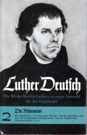 Luther deutsch. Bd. 2. Der Reformator