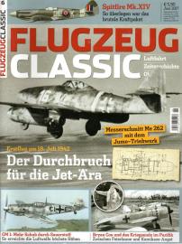 Flugzeug Classic. Luftfahrt, Zeitgeschichte, Oldtimer. Nr. 6 Juni 2017