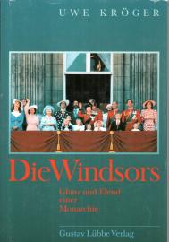 Die Windsors: Glanz und Elend einer Monarchie