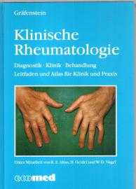 Klinische Rheumatologie: Diagnostik - Klinik - Behandlung. Leitfaden und Atlas für Klinik und Praxis