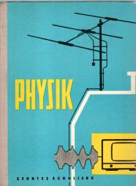 Physik Ein Lehrbuch für das Zehnte Schuljahr Elektrizitätslehre - Mechanische Schwingungen und Wellen - Elektromagnetische Wellen - Atomphysik