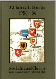 30 Jahre I. Korps 1956-1986: Geschichte und Chronik der Heeresverbände im nordwestdeutschen Raum